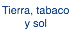 Tierra, tabaco y sol